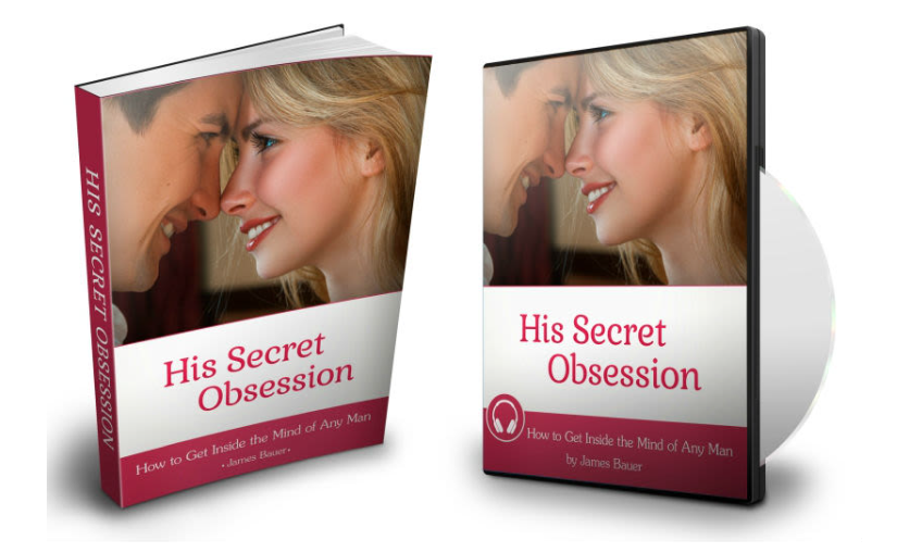 His Secret ObsessionHow to awaken a man's most secret and powerful desire to earn your love, prove his devotion to you, and give you romance that lasts a lifetime.